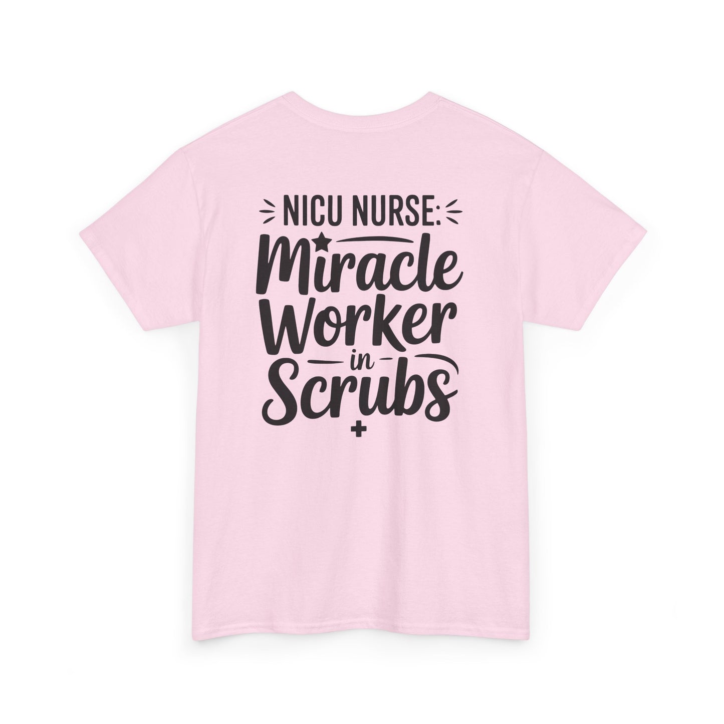 Miracle Worker in Scrubs NICU Nurse T-Shirt