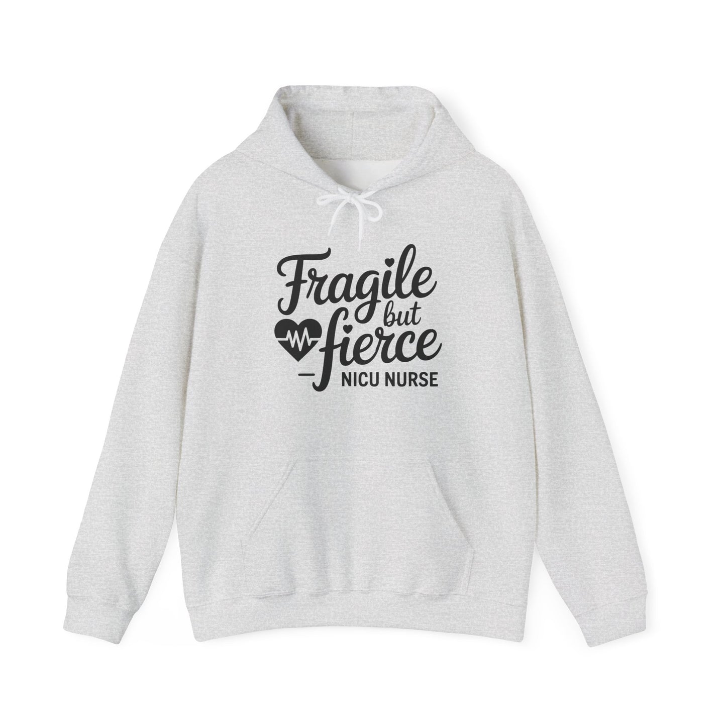 Fragile But Fierce NICU Nurse Hoodie