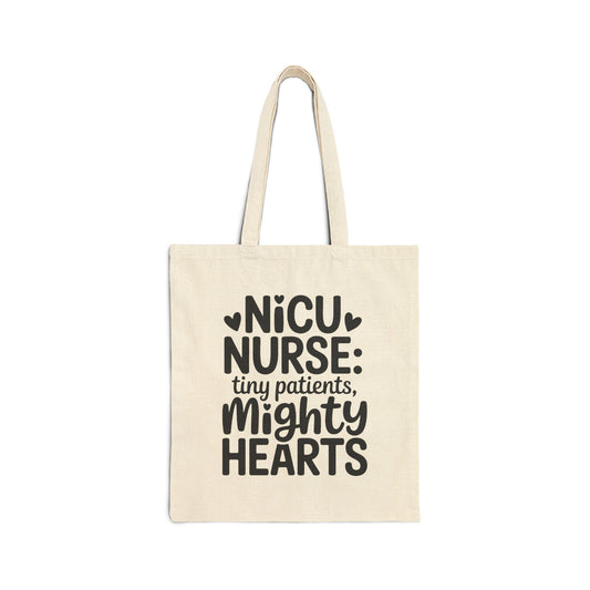 Tiny Patients Mighty Hearts NICU Nurse Cotton Canvas Tote Bag