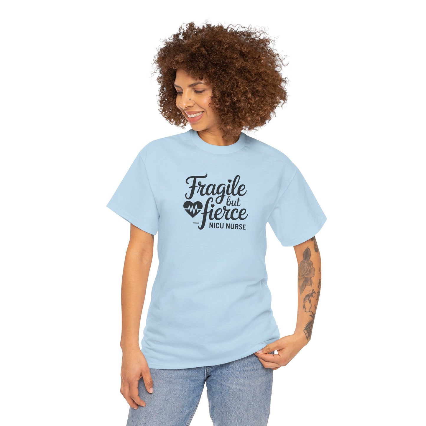 Fragile But Fierce NICU Nurse T-Shirt