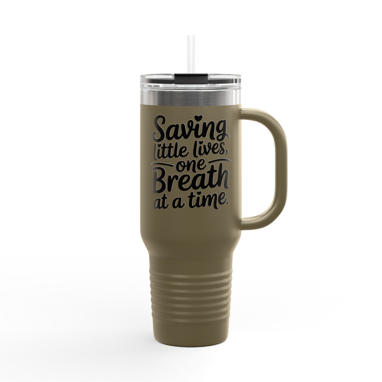 Saving Little Lives One Breath at a Time Insulated Travel Mug 40oz