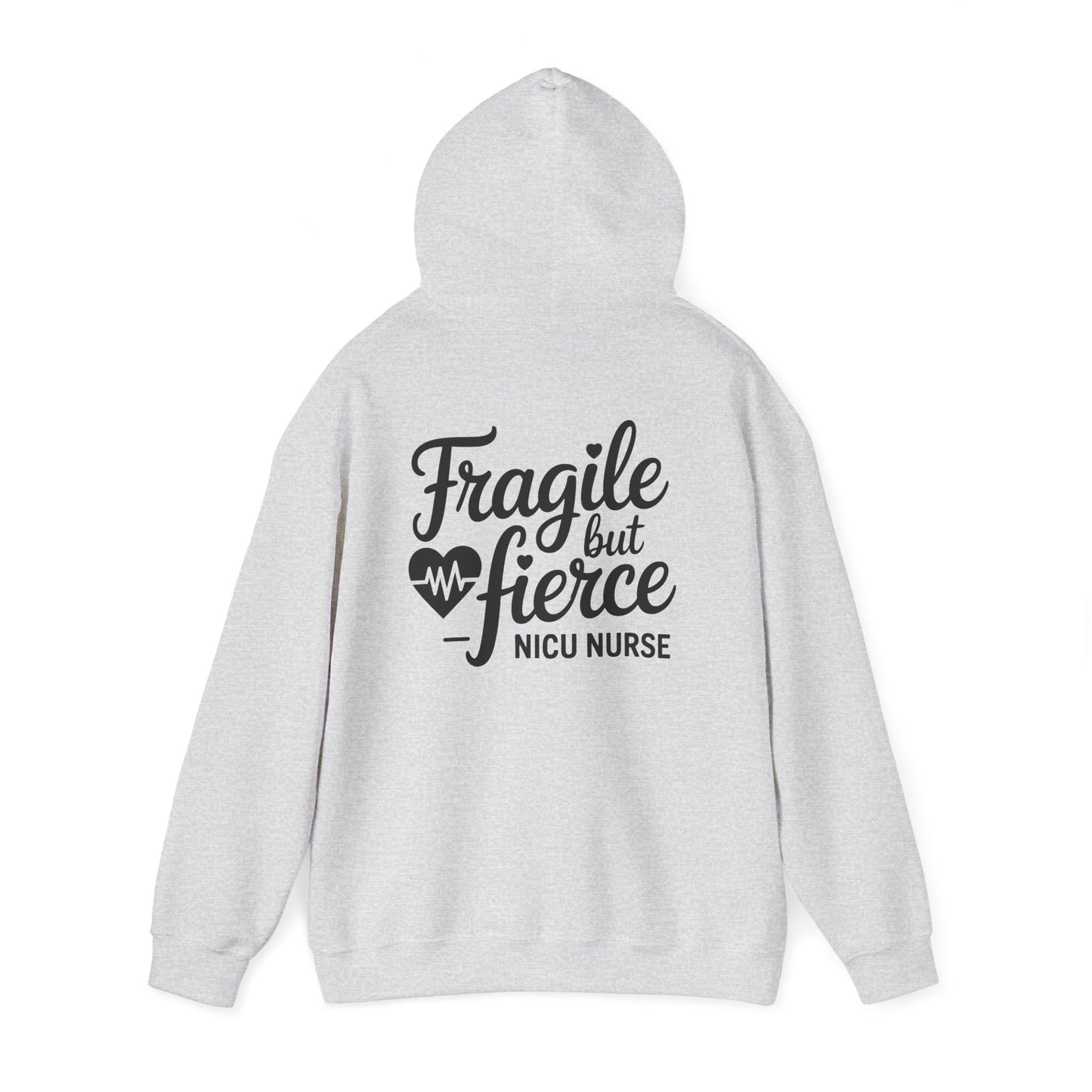 Fragile But Fierce NICU Nurse Hoodie