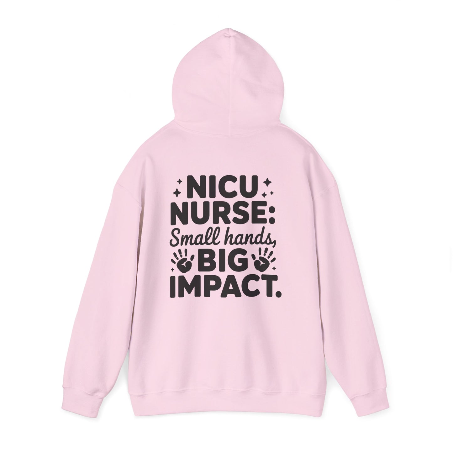 Small Hands Big Impact NICU Nurse Hoodie