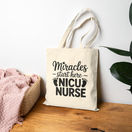 Miracles Start Here NICU Nurse Cotton Canvas Tote Bag