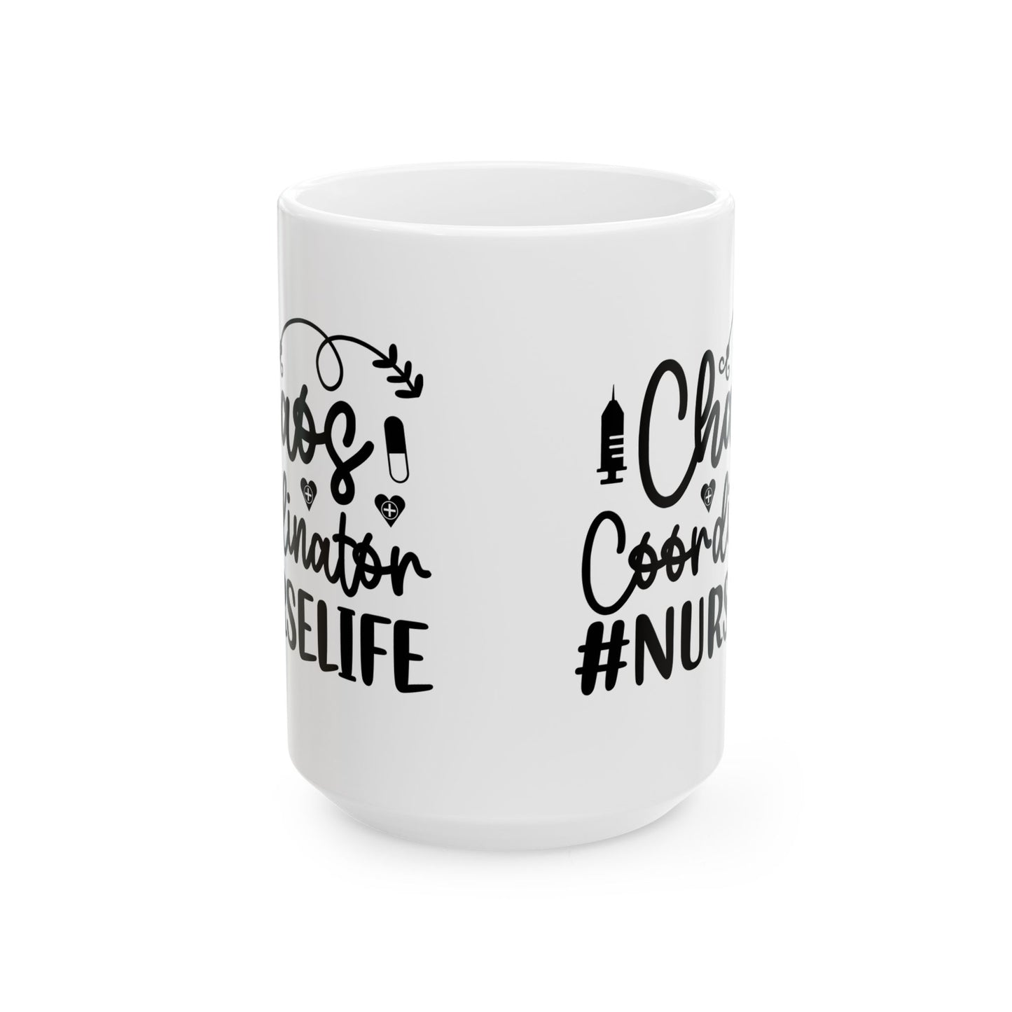 Chaos Coordinator NurseLife Ceramic Mug 15oz