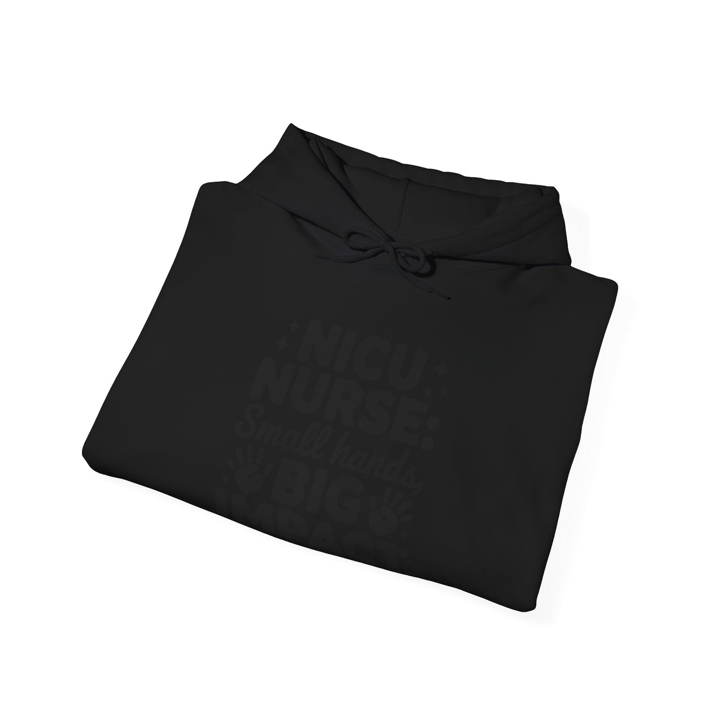 Small Hands Big Impact NICU Nurse Hoodie