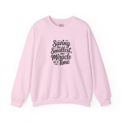 Saving the Smallest One Miracle at a Time Crewneck Sweatshirt
