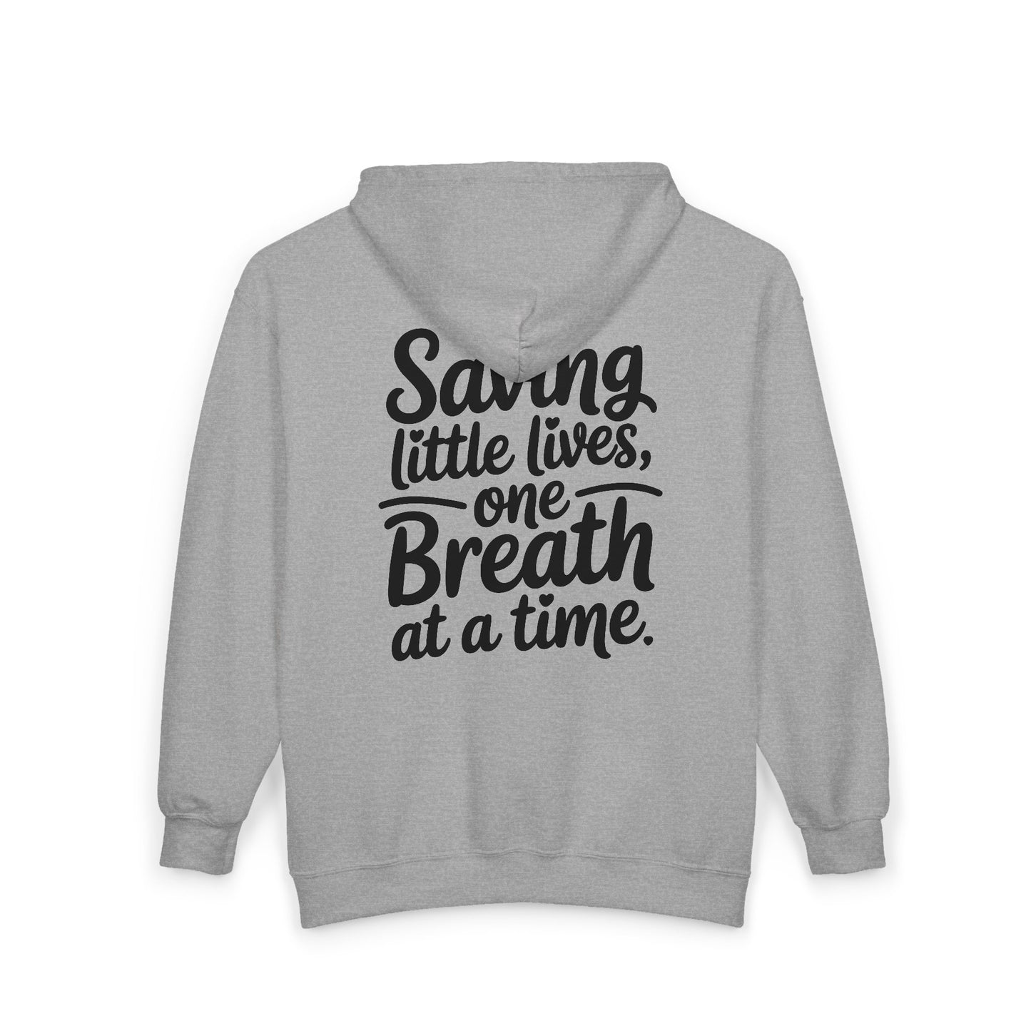 Saving Little Lives One Breath at a Time Zip Hoodie