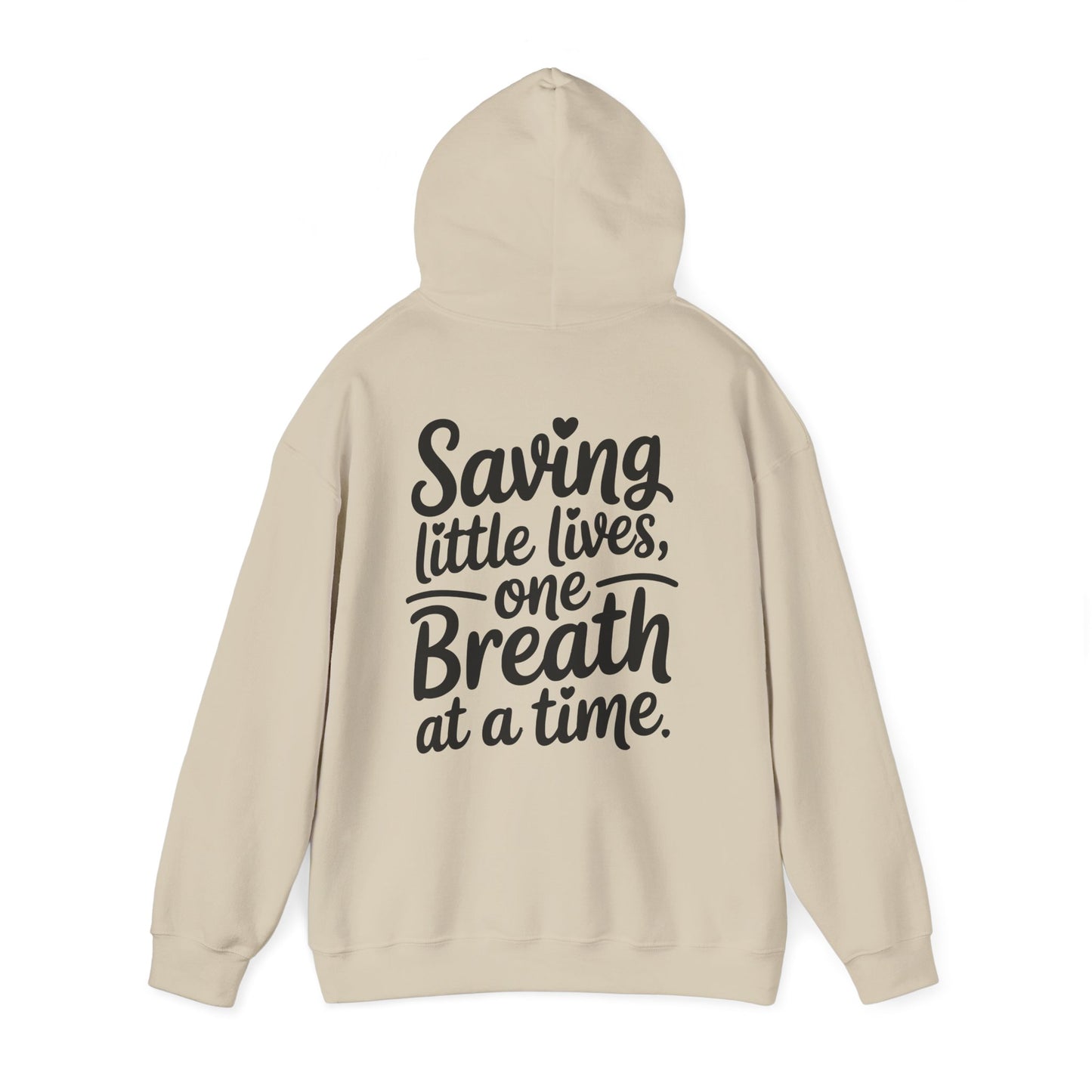 Saving Little Lives One Breath at a Time Hoodie