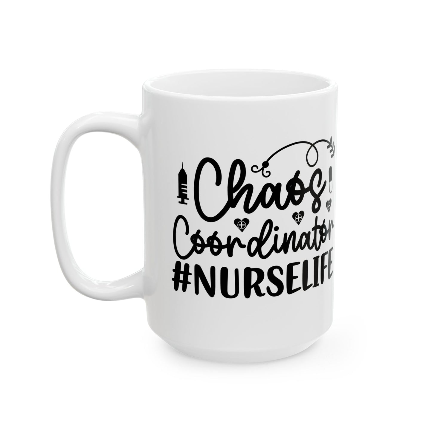 Chaos Coordinator NurseLife Ceramic Mug 15oz