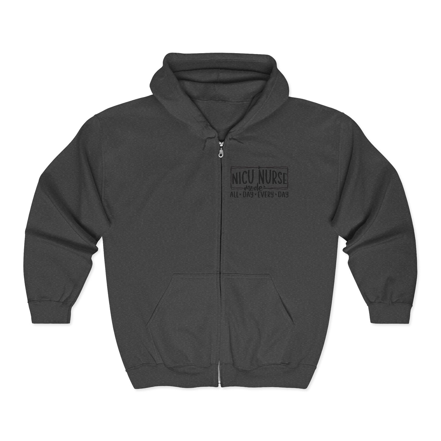 NICU Nurse Mode All Day Every Day Zip Hoodie