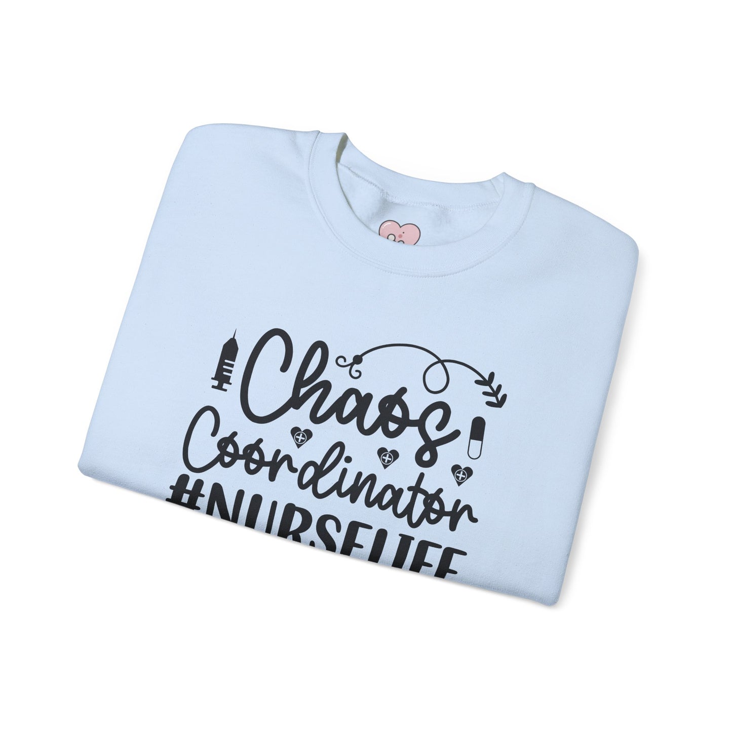 Chaos Coordinator NurseLife Crewneck Sweatshirt