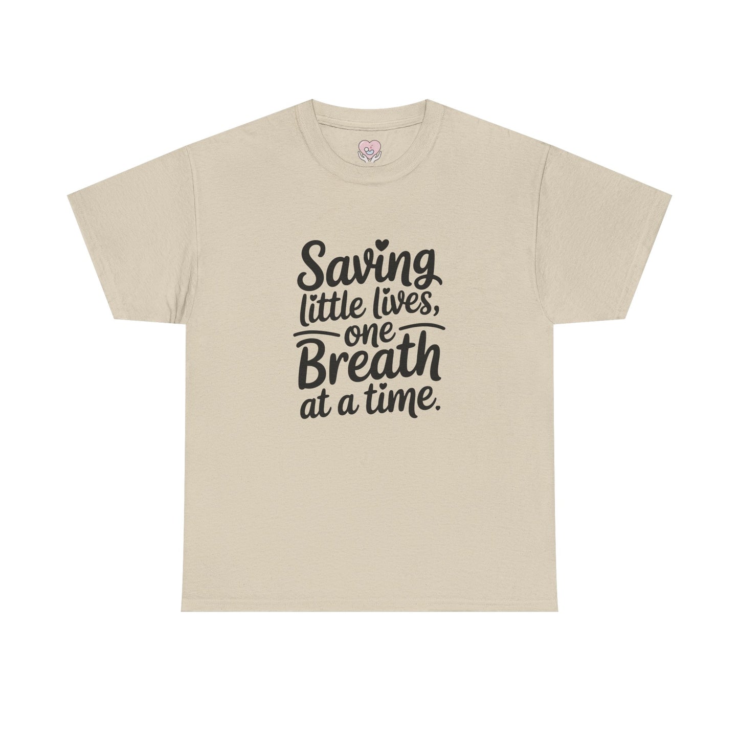 Saving Little Lives One Breath at a Time T-Shirt