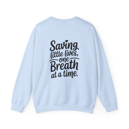 Saving Little Lives One Breath at a Time Crewneck Sweatshirt