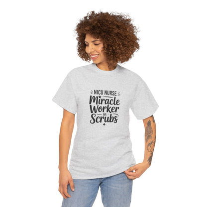 Miracle Worker in Scrubs NICU Nurse T-Shirt