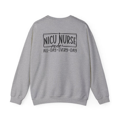 NICU Nurse Mode All Day Every Day Crewneck Sweatshirt