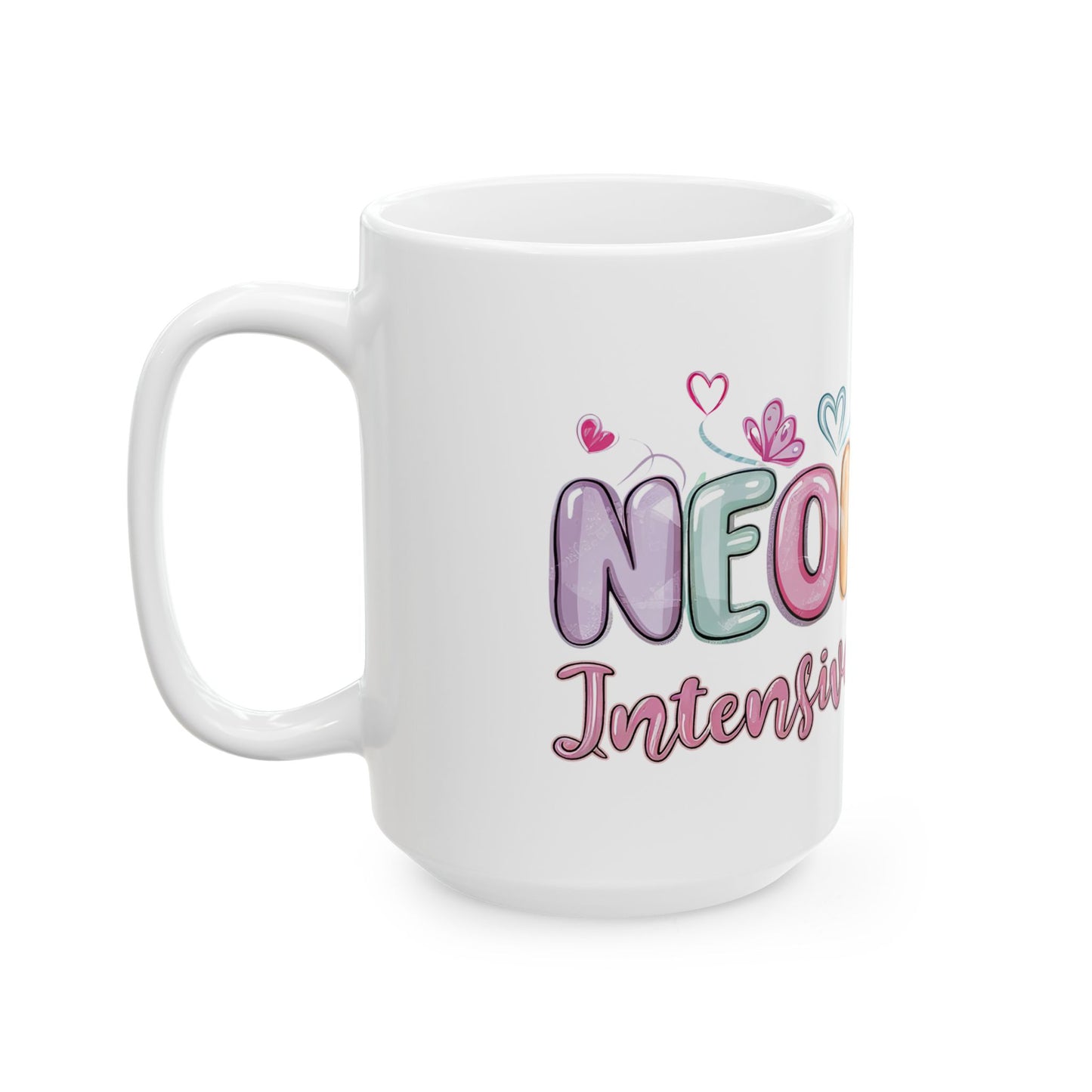 NEONATAL Intensive Care Unit Ceramic Mug 15oz