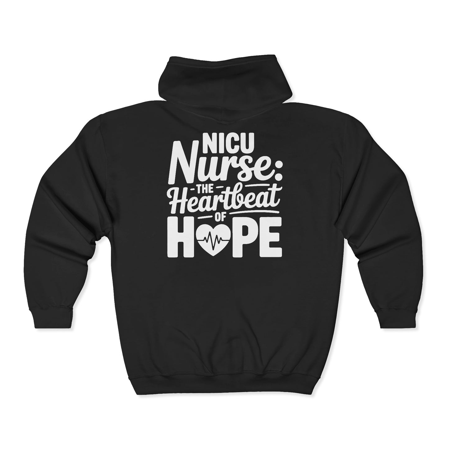 The Heartbeat of Hope NICU Nurse Zip Hoodie