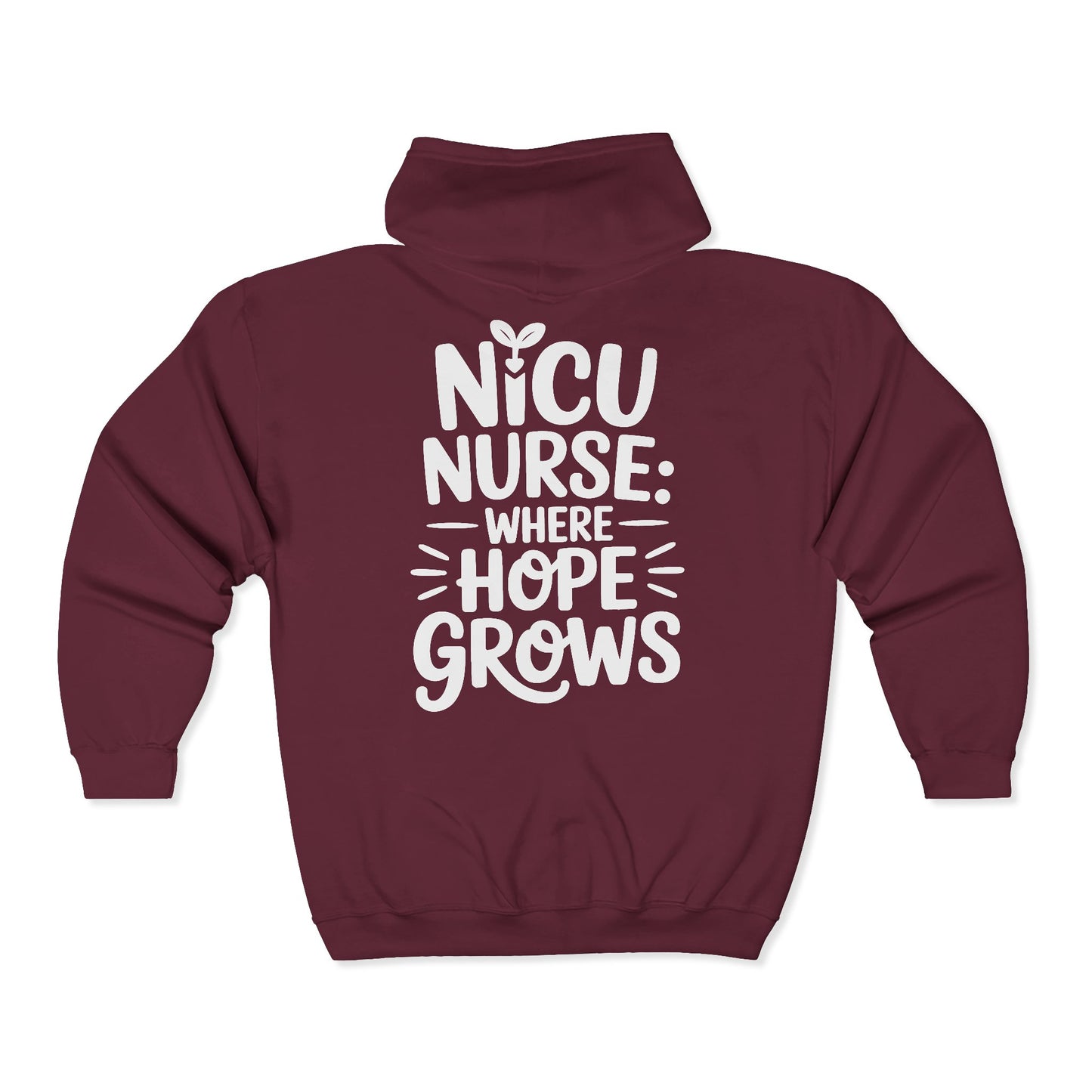 Where Hope Grows NICU Nurse Zip Hoodie