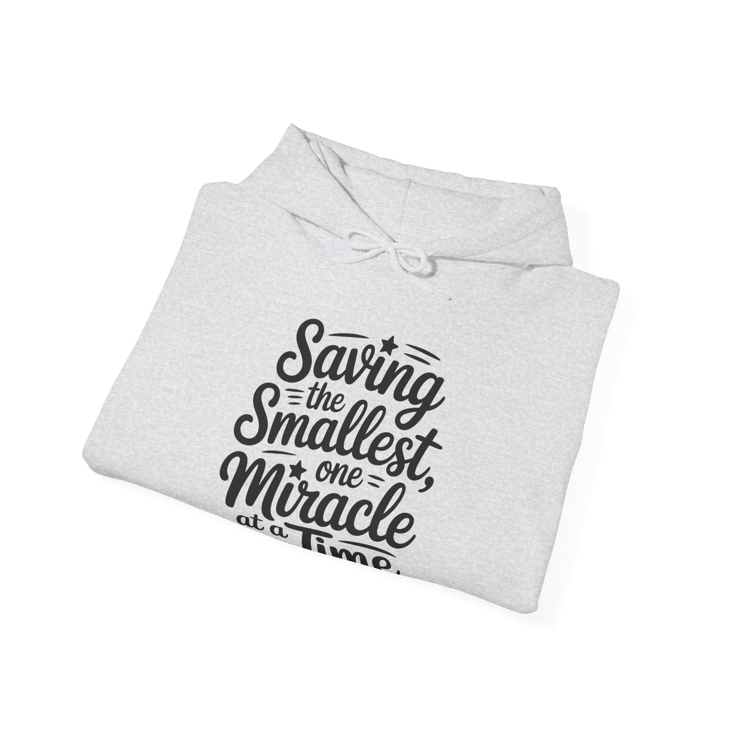 Saving the Smallest One Miracle at a Time Hoodie