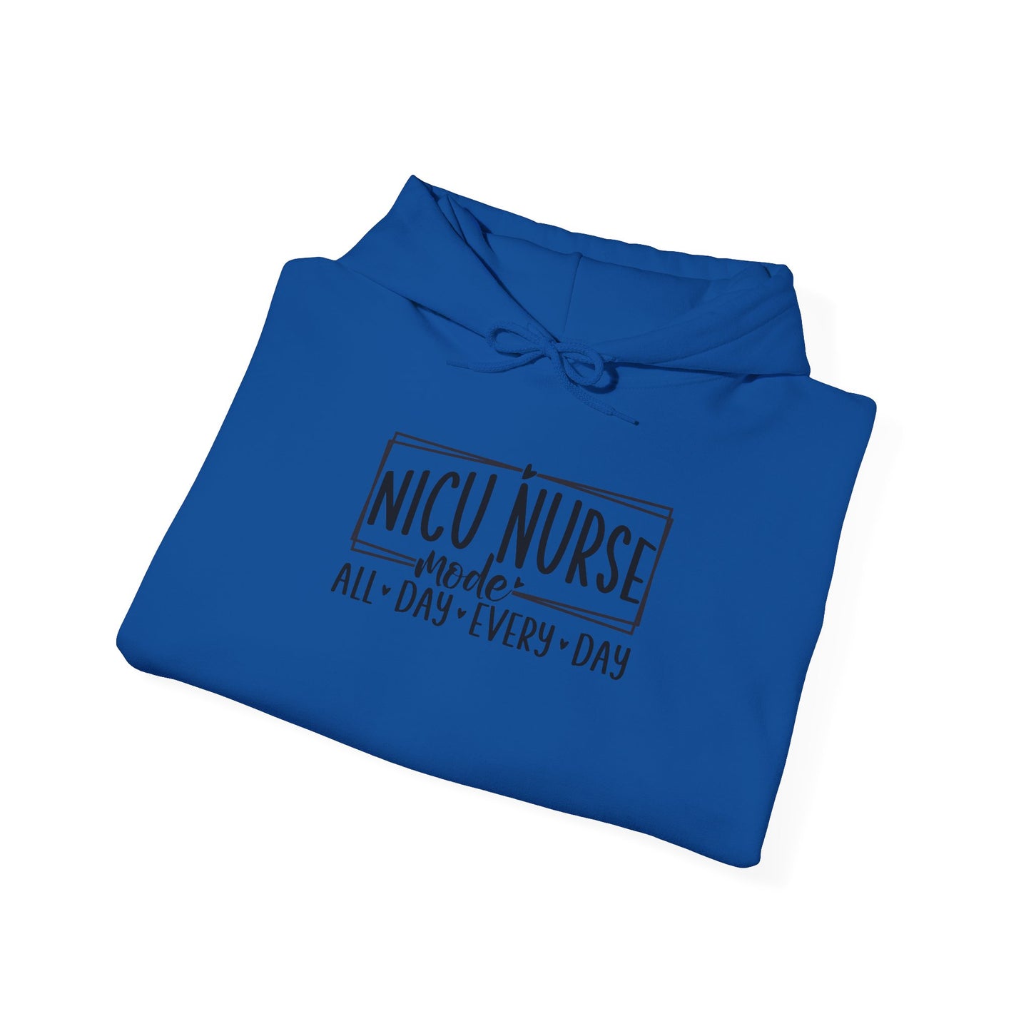 NICU Nurse Mode All Day Every Day Hoodie