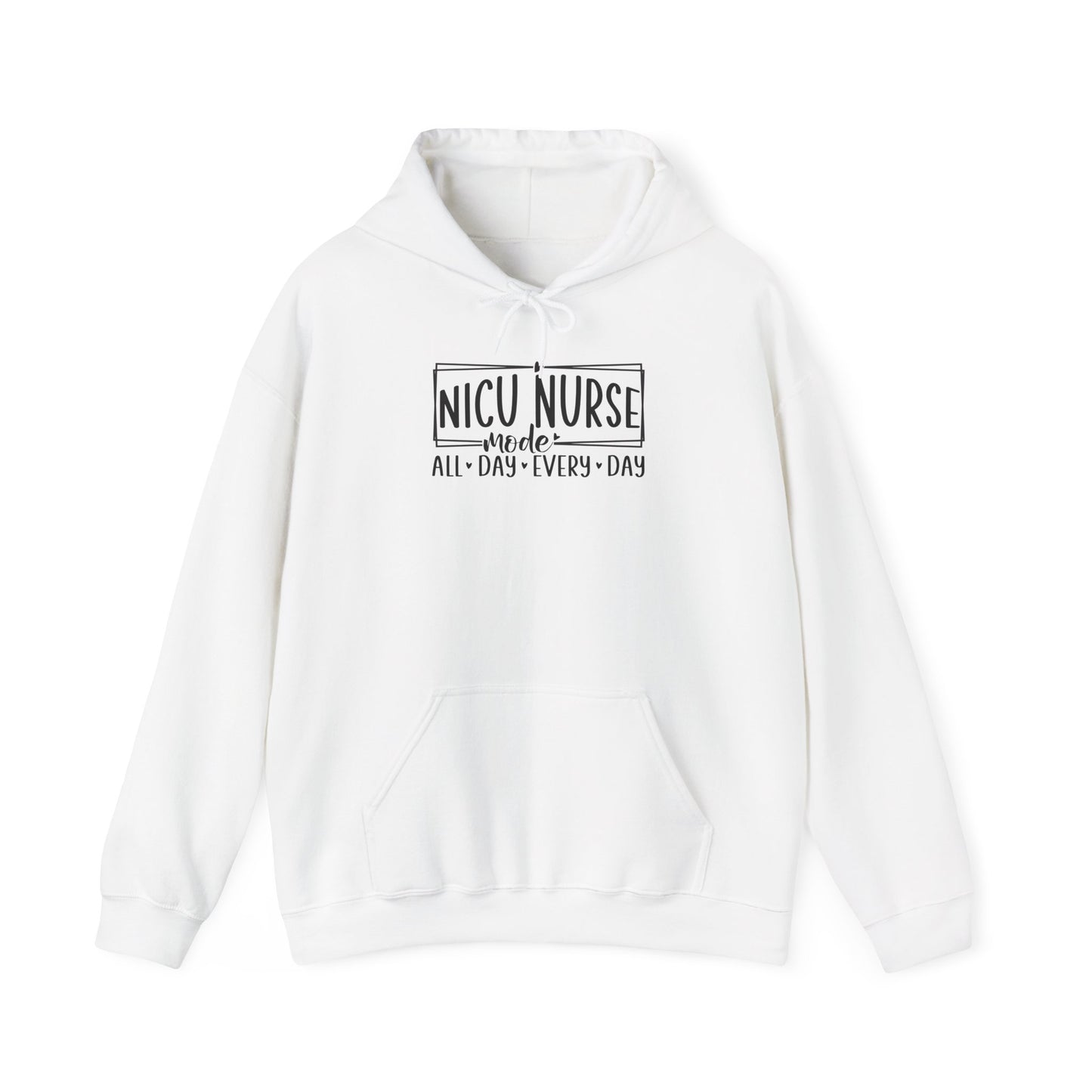 NICU Nurse Mode All Day Every Day Hoodie