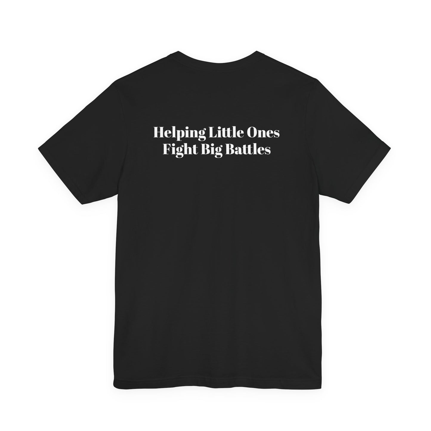 Helping Little Ones Fight Big Battles T-Shirt