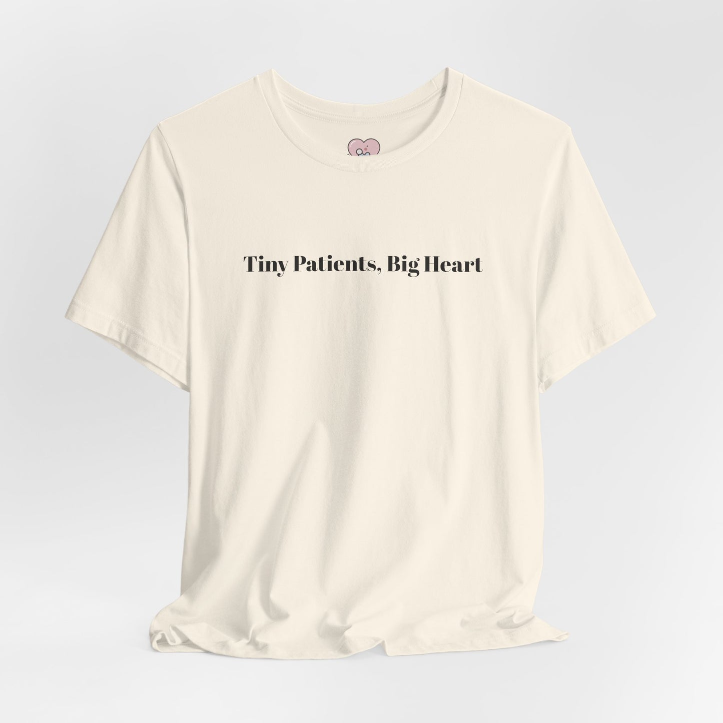 Tiny Patients, Big Heart T-Shirt