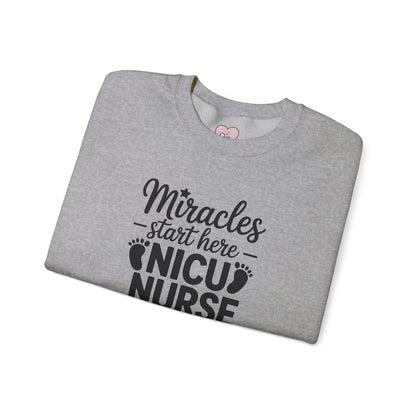 Miracles Start Here NICU Nurse Crewneck Sweatshirt