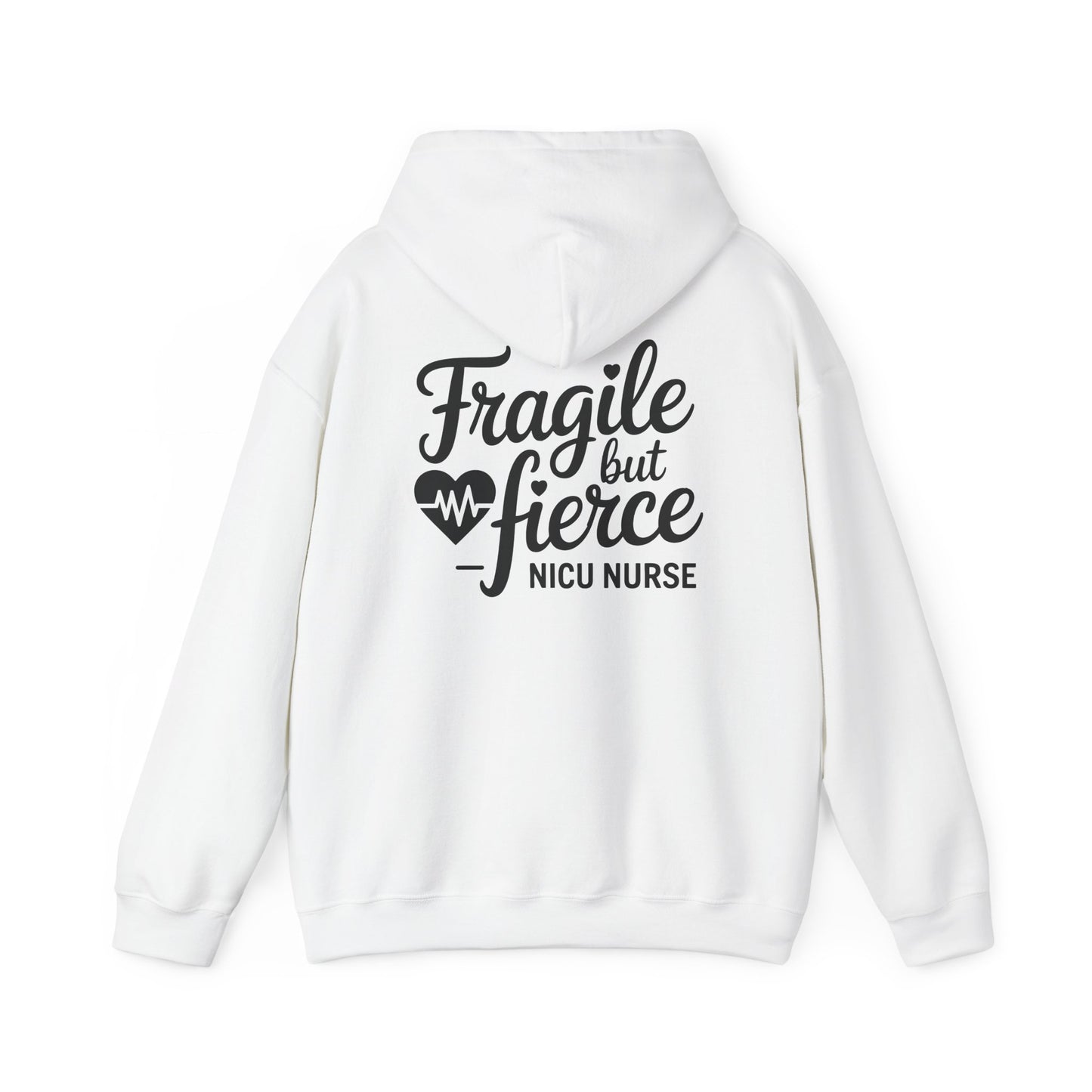 Fragile But Fierce NICU Nurse Hoodie