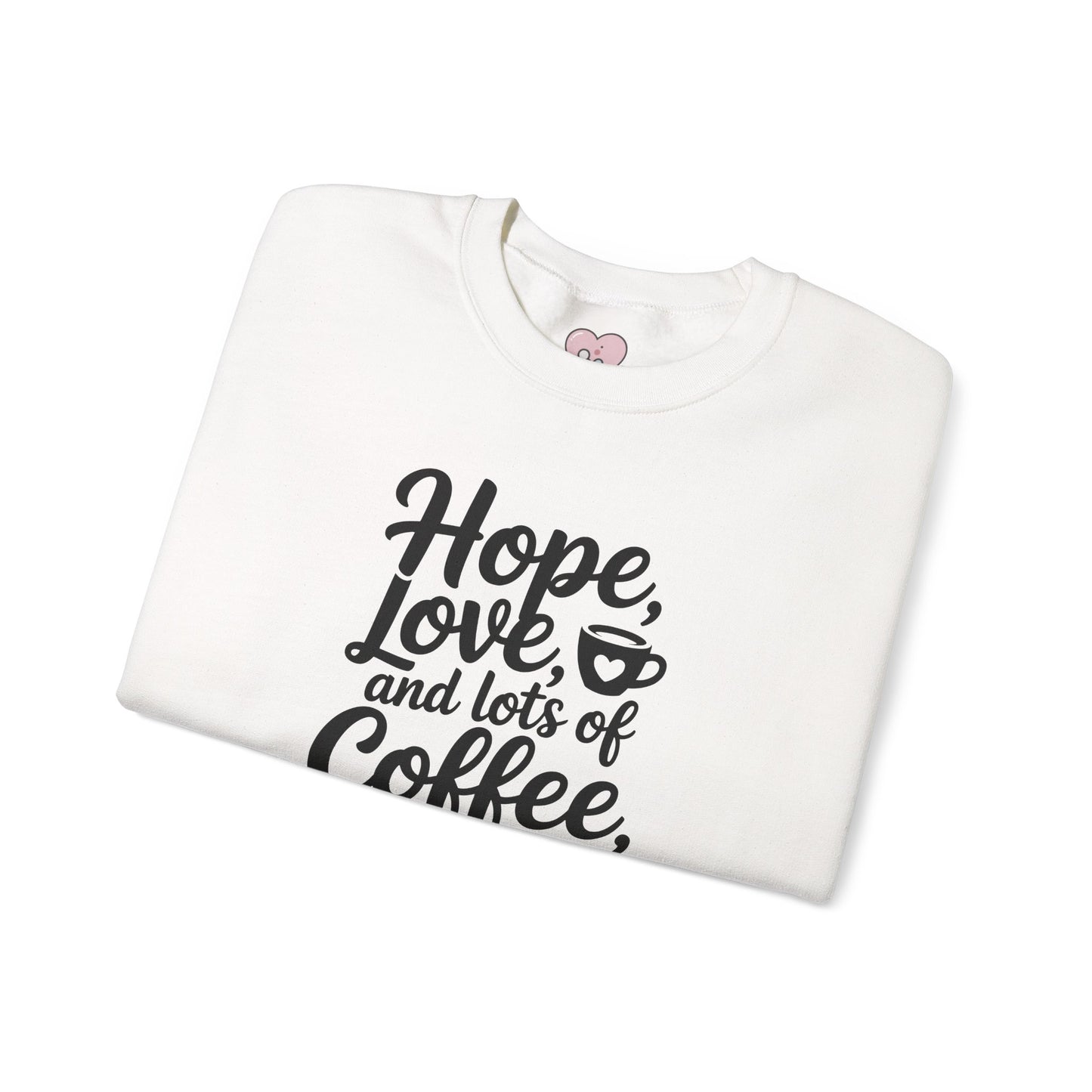 Hope Love and Lots of Coffee NICU Nurse Life Crewneck Sweatshirt