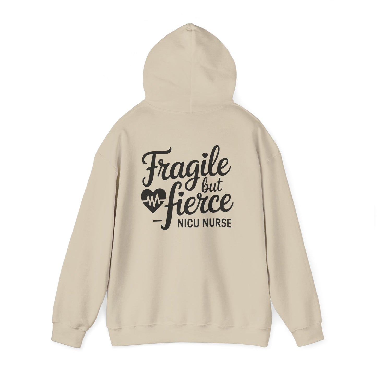 Fragile But Fierce NICU Nurse Hoodie