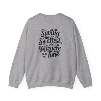 Saving the Smallest One Miracle at a Time Crewneck Sweatshirt