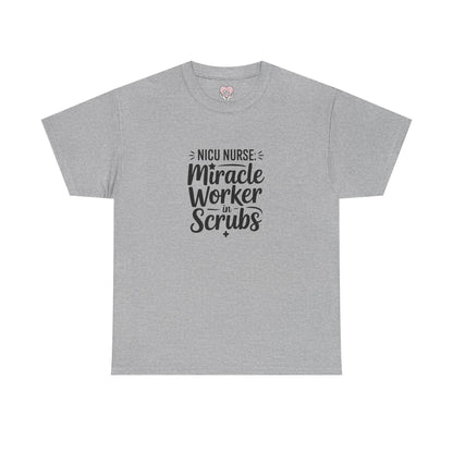 Miracle Worker in Scrubs NICU Nurse T-Shirt
