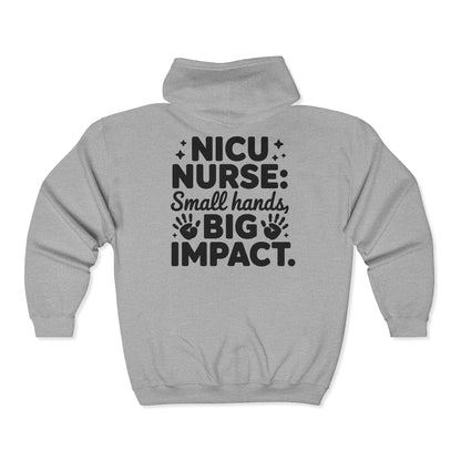 Small Hands Big Impact NICU Nurse Zip Hoodie
