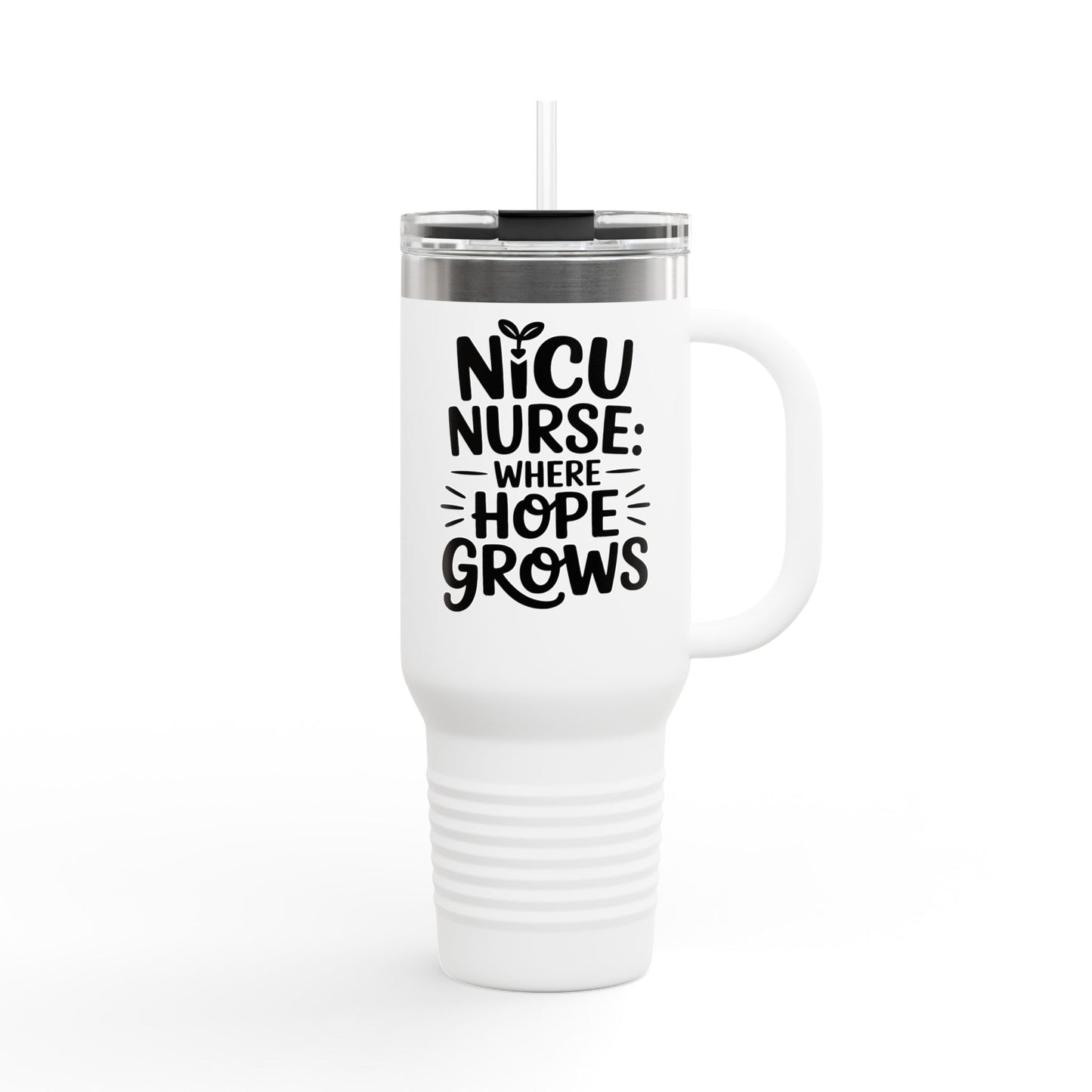 Where Hope Grows NICU Nurse Insulated Travel Mug 40oz