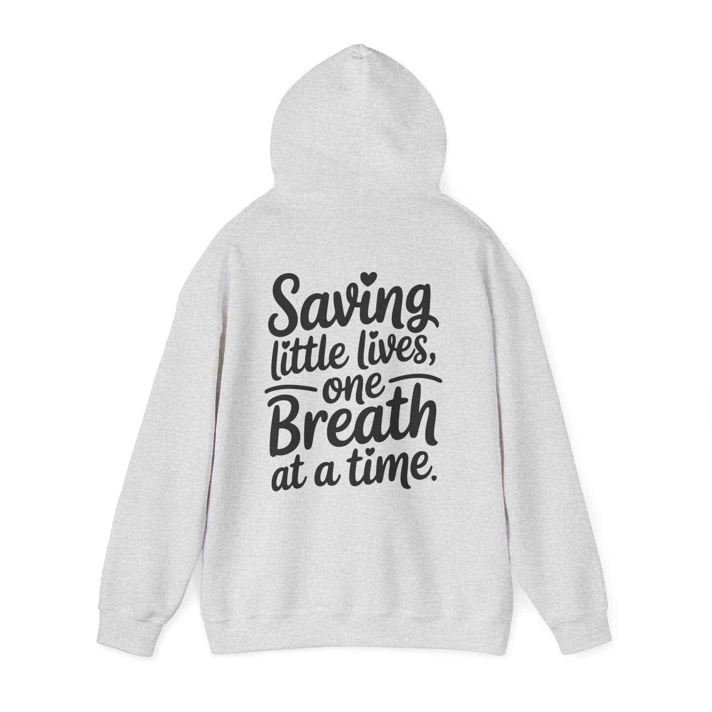 Saving Little Lives One Breath at a Time Hoodie