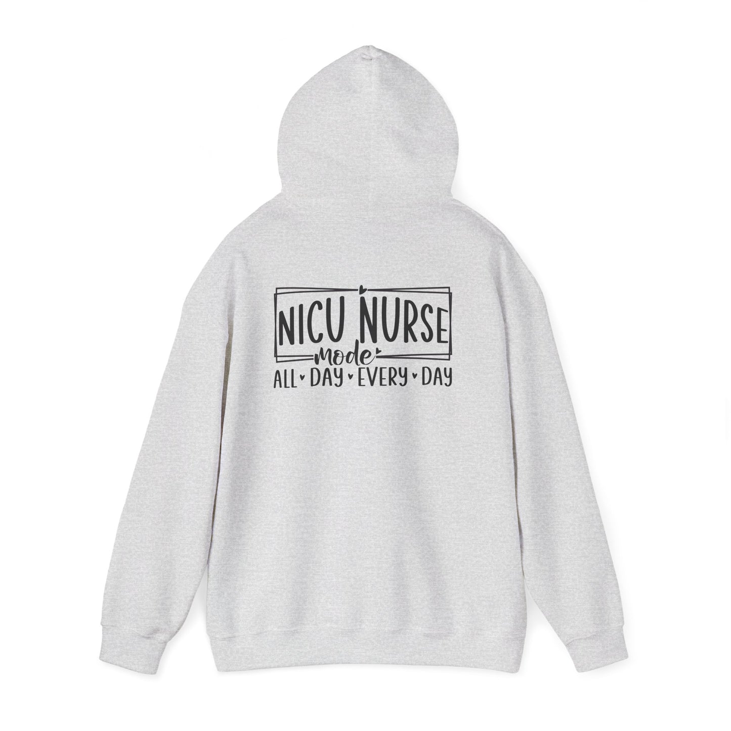 NICU Nurse Mode All Day Every Day Hoodie