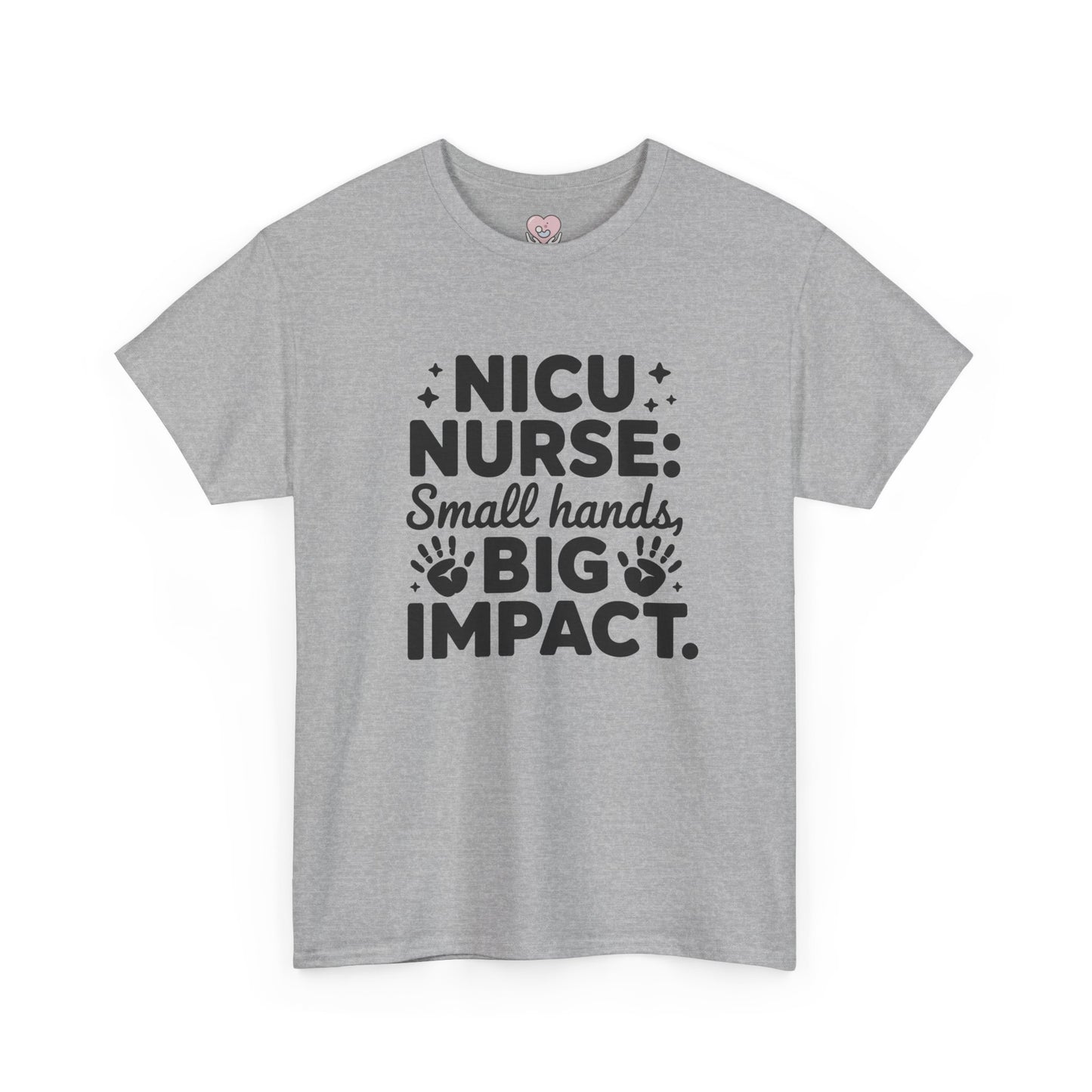 Small Hands Big Impact NICU Nurse T-Shirt