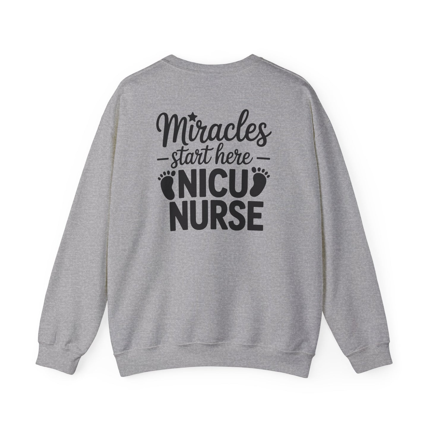 Miracles Start Here NICU Nurse Crewneck Sweatshirt