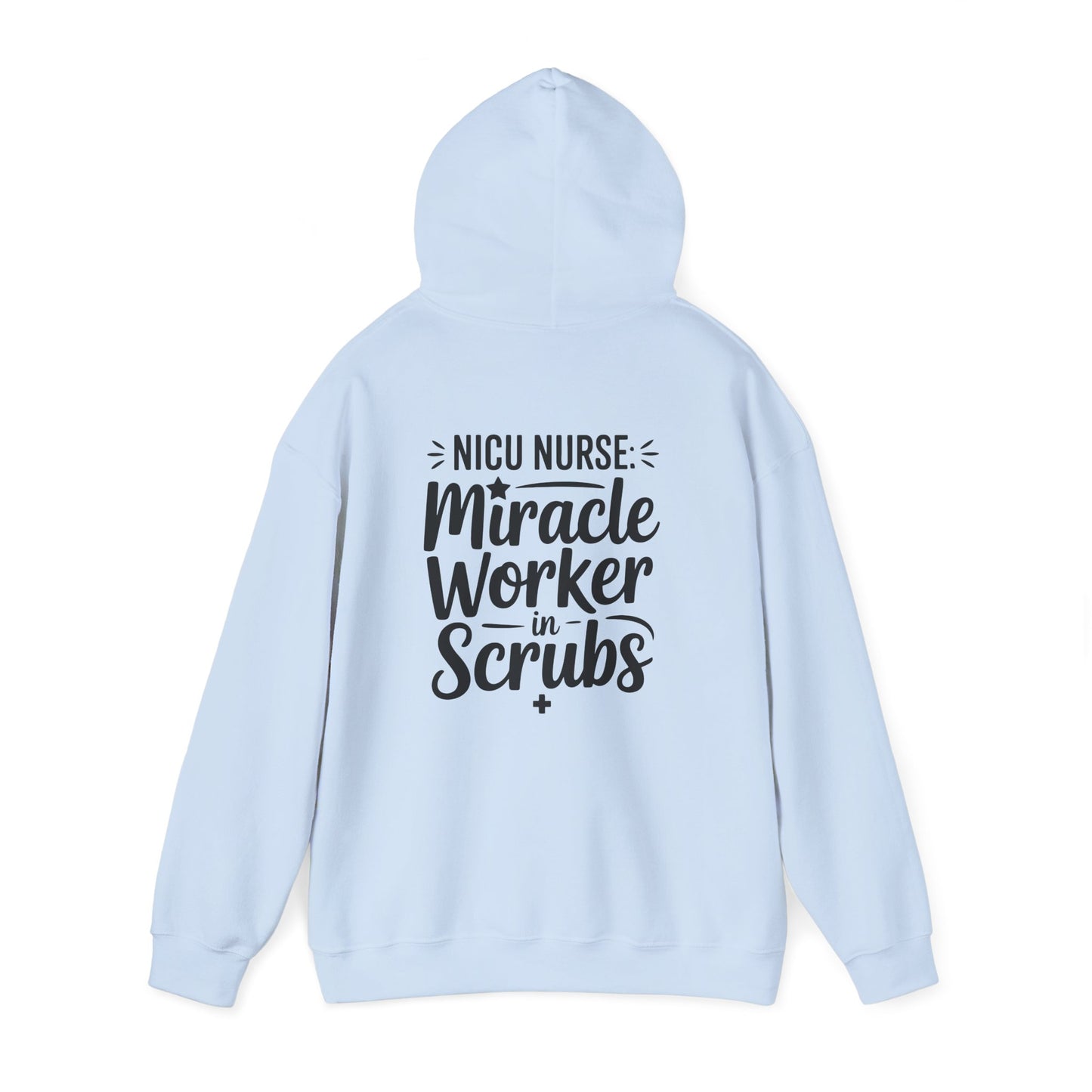 Miracle Worker in Scrubs NICU Nurse Hoodie