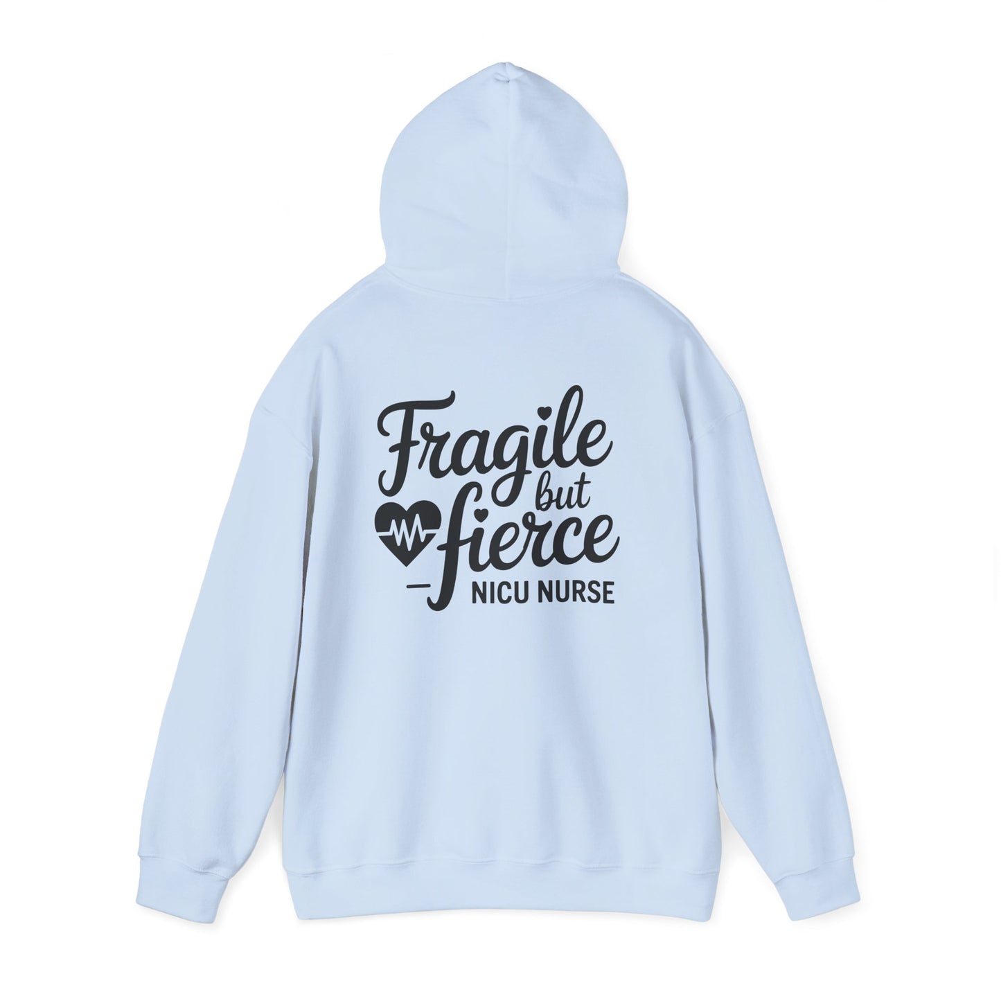 Fragile But Fierce NICU Nurse Hoodie