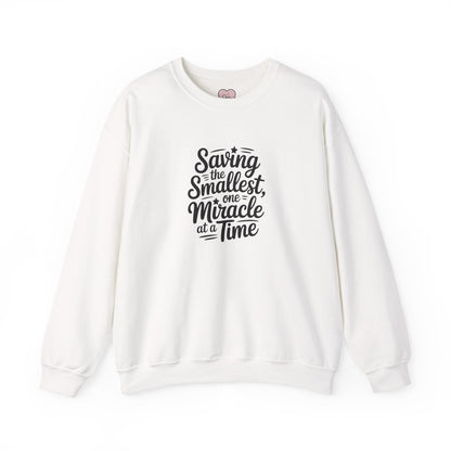 Saving the Smallest One Miracle at a Time Crewneck Sweatshirt