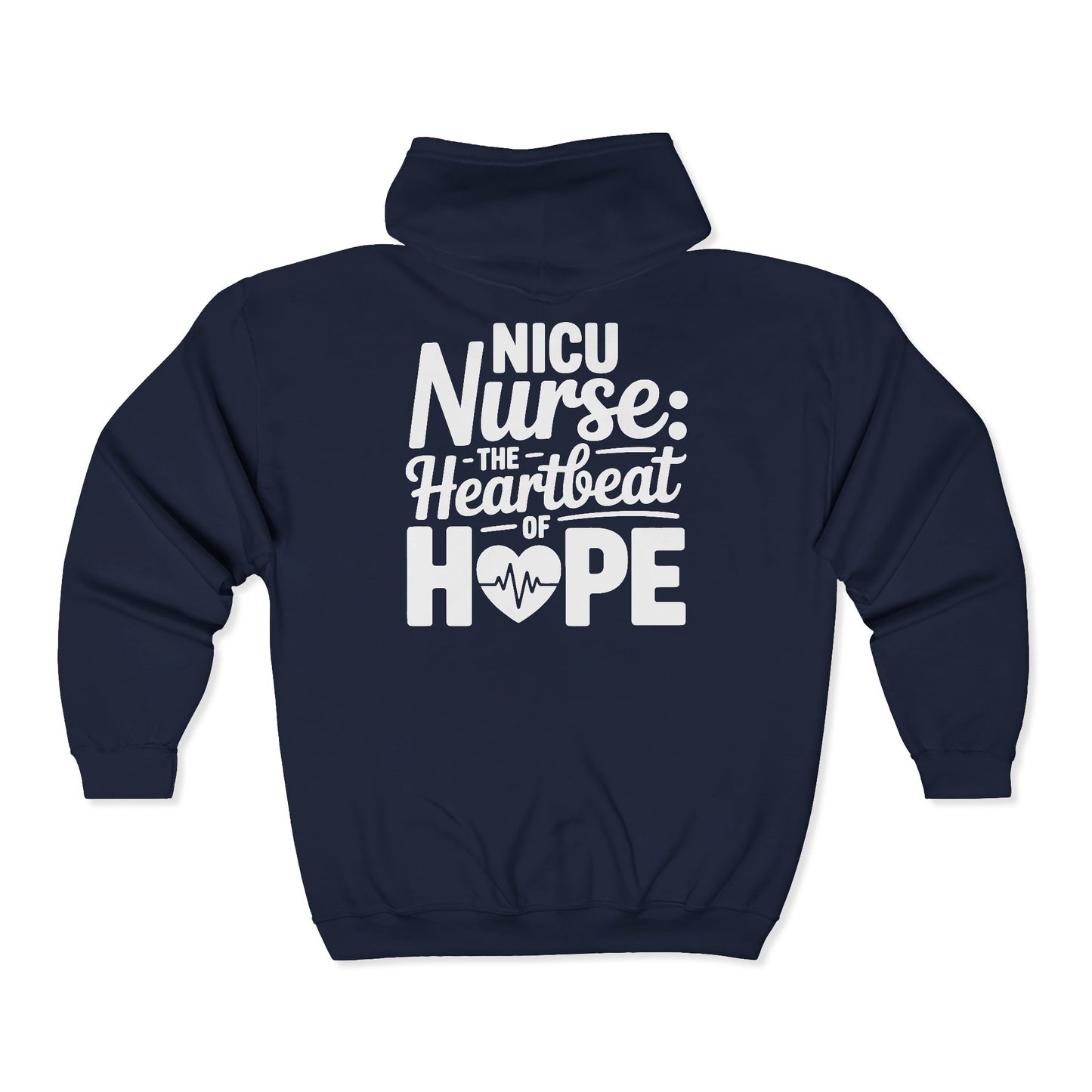 The Heartbeat of Hope NICU Nurse Zip Hoodie