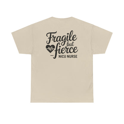Fragile But Fierce NICU Nurse T-Shirt