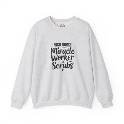 Miracle Worker in Scrubs NICU Nurse Crewneck Sweatshirt