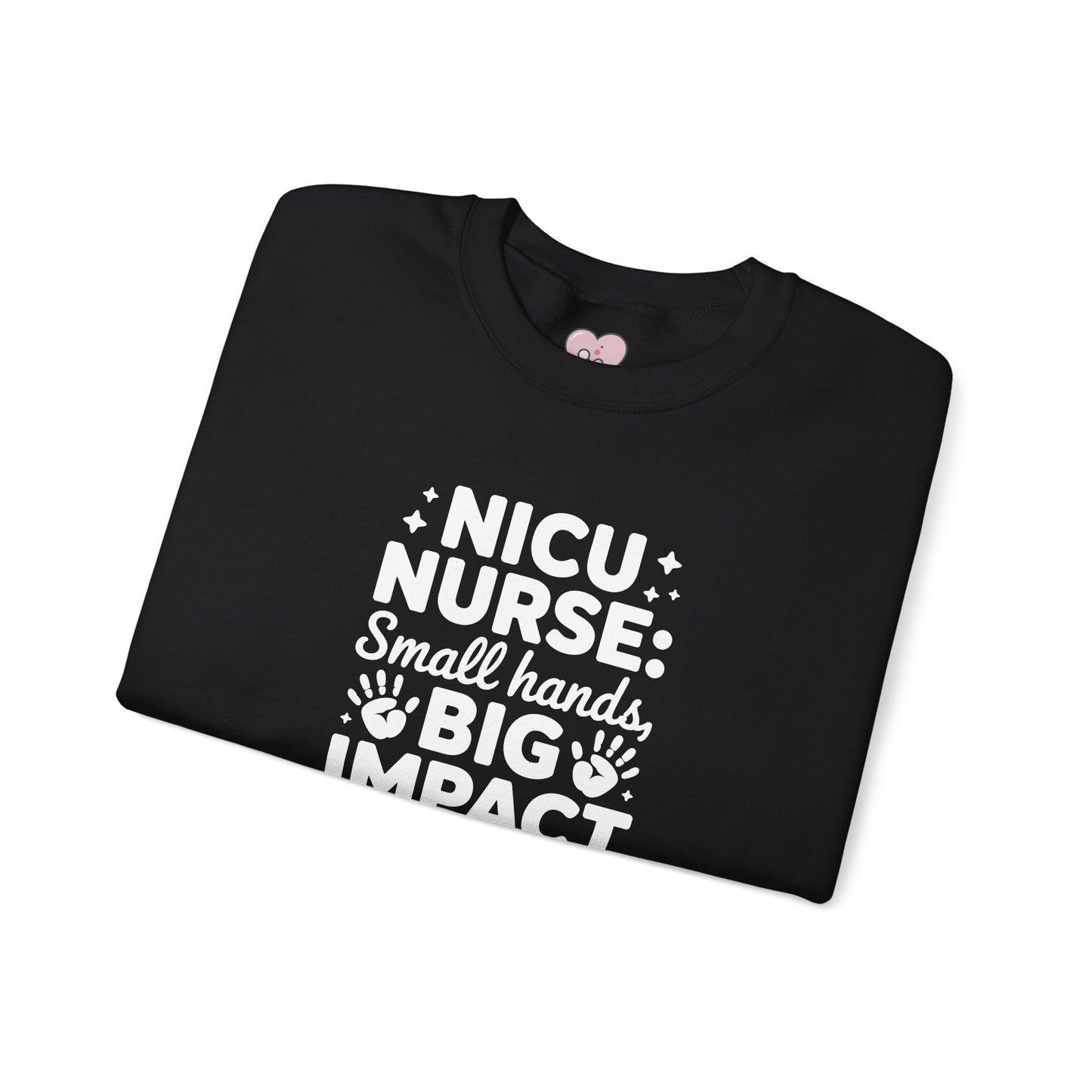 Small Hands Big Impact NICU Nurse Crewneck Sweatshirt