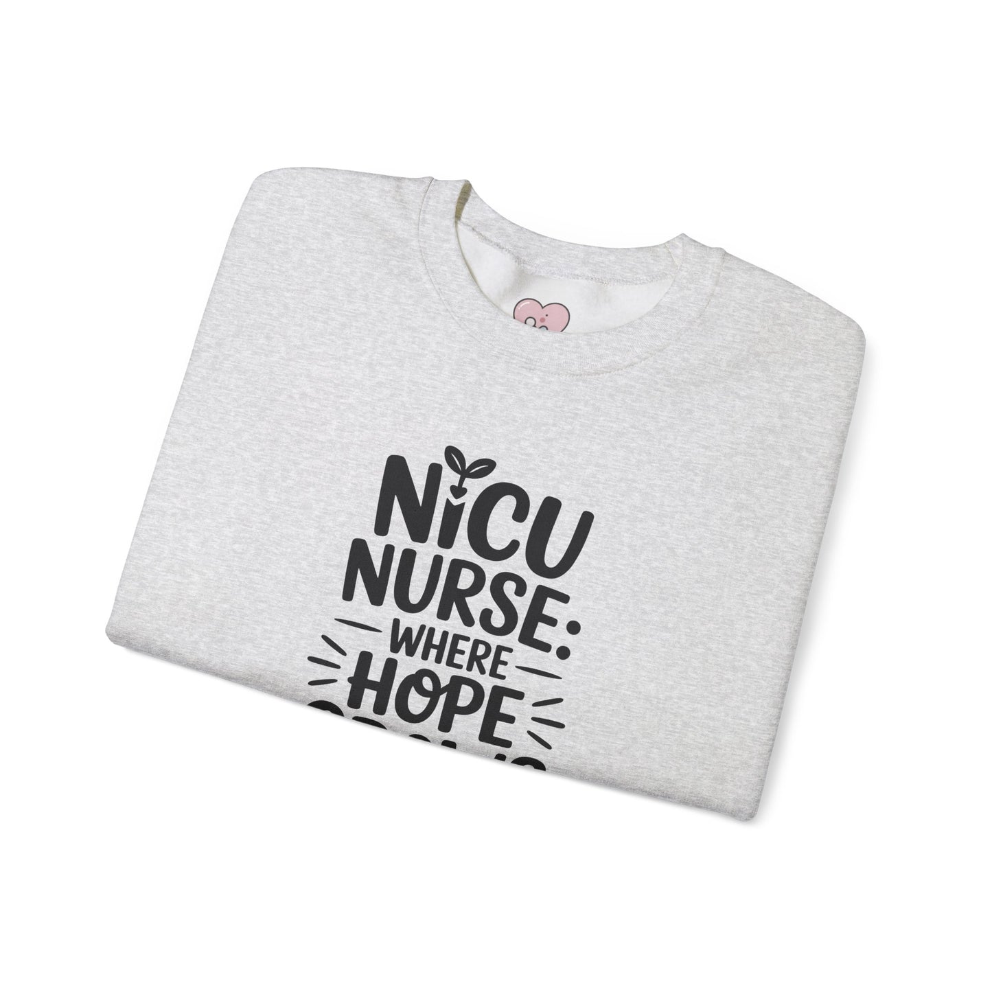 Where Hope Grows NICU Nurse Crewneck Sweatshirt