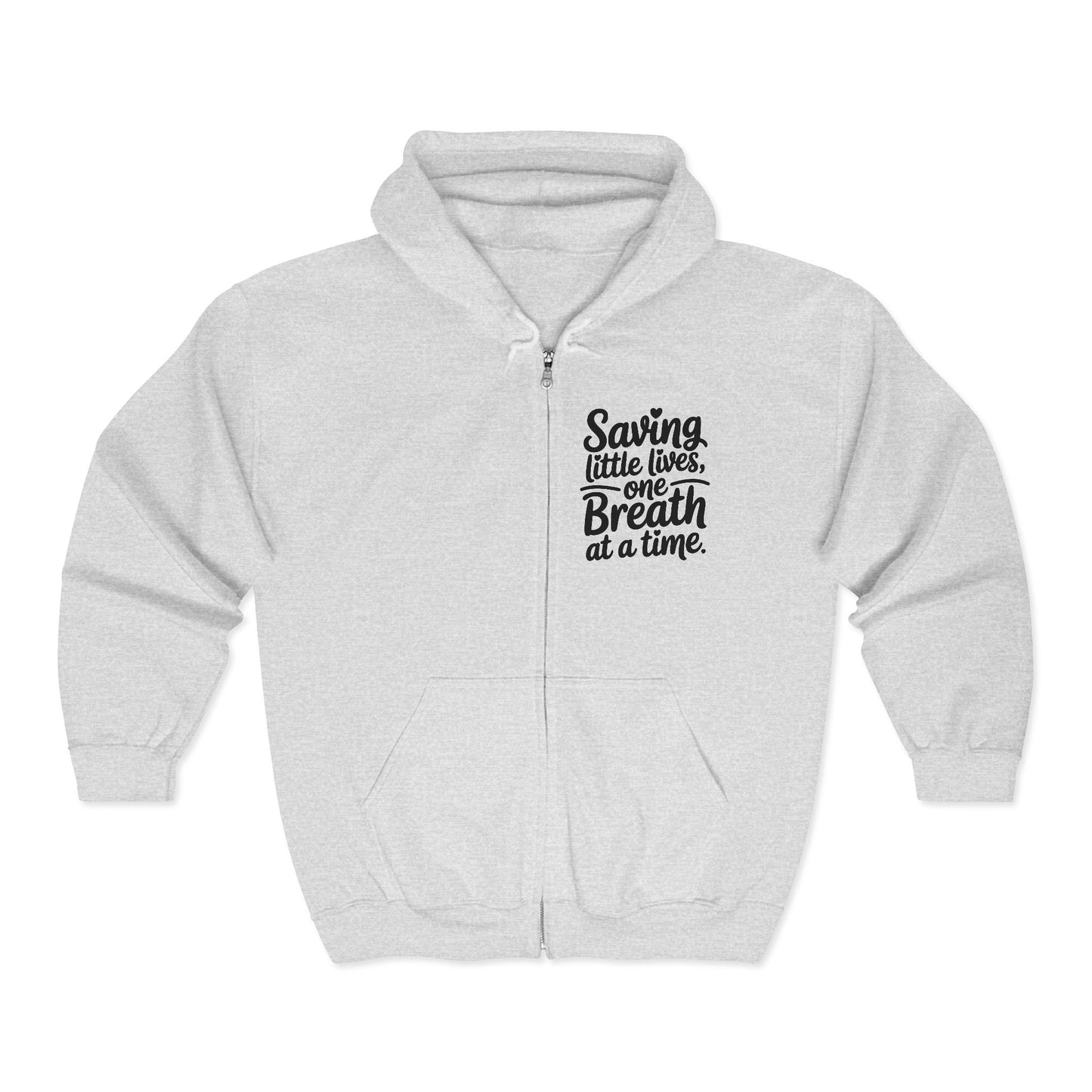Saving Little Lives One Breath at a Time Zip Hoodie