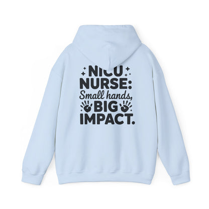 Small Hands Big Impact NICU Nurse Hoodie